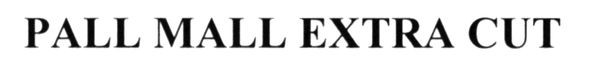 pall mall extra cut
