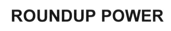 roundup power