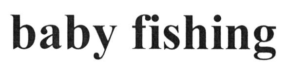 baby fishing