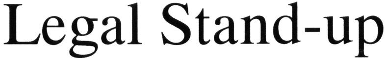 legal stand-up