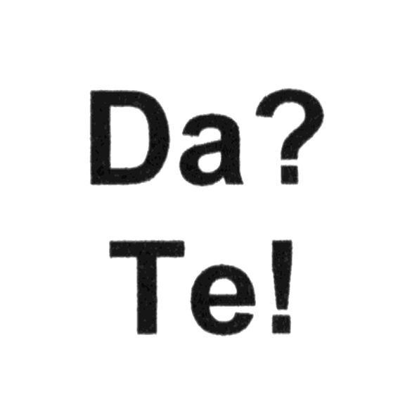 да? те!