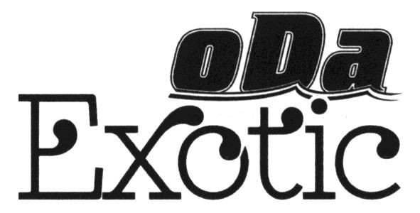 oda exotic