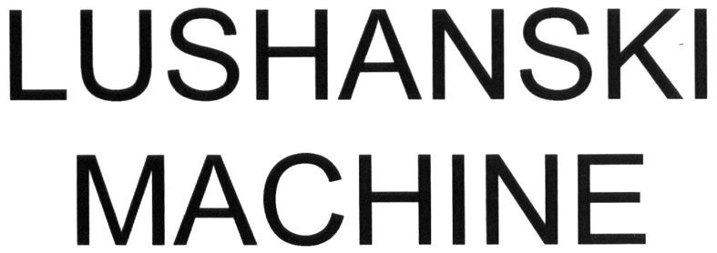 lushanski machine