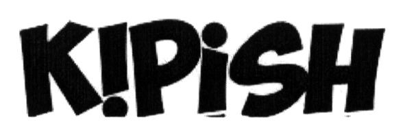 kipish