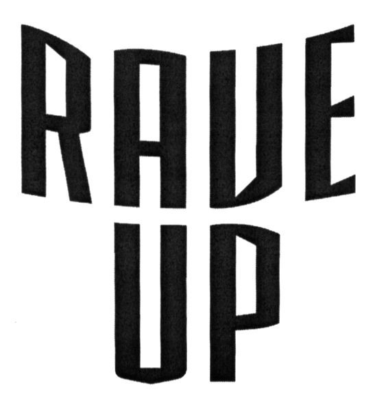 rave up