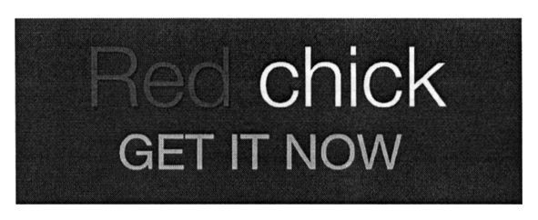 red chick get it now
