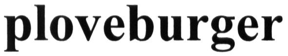 ploveburger