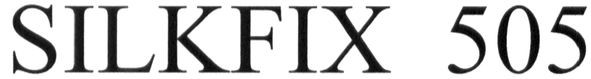 silkfix 505