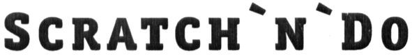 scratch`n`do