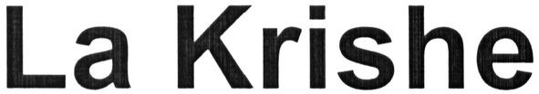 la krishe