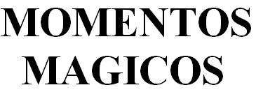 momentos magicos