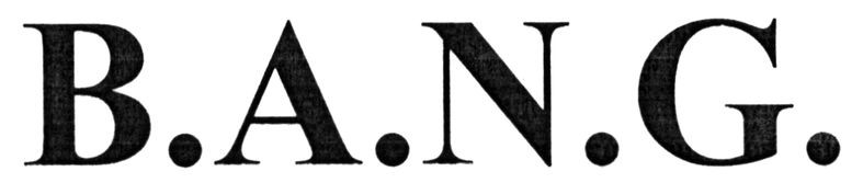 b.a.n.g.