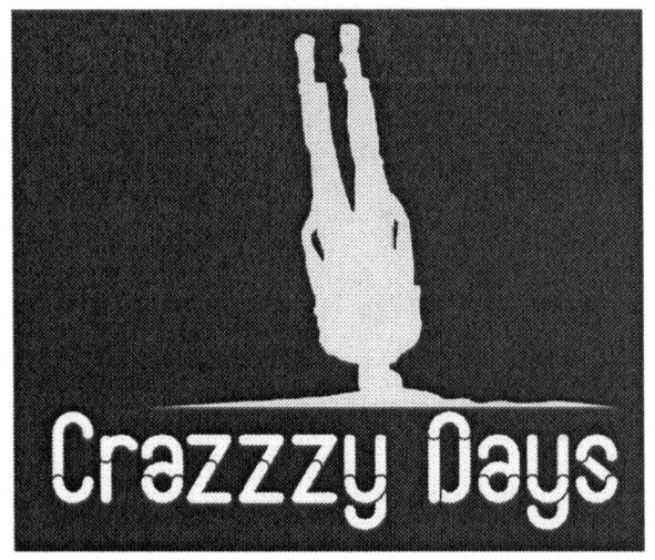 crazzzy days