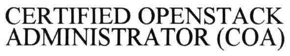certified openstack administrator (coa)