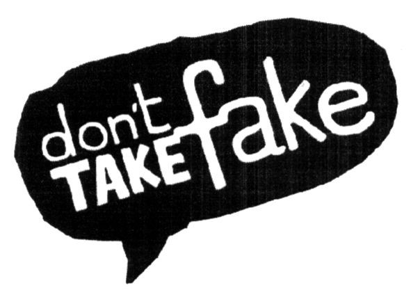 don`t takefake