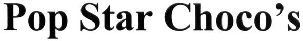 pop star choco`s
