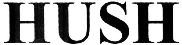 hush