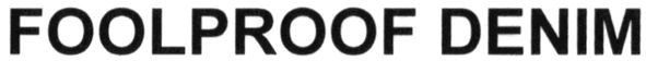 foolproof denim