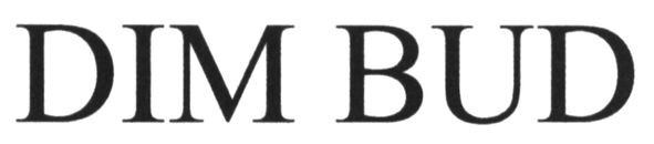 dim bud