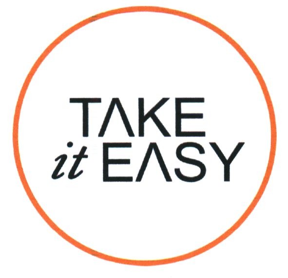 take it easy