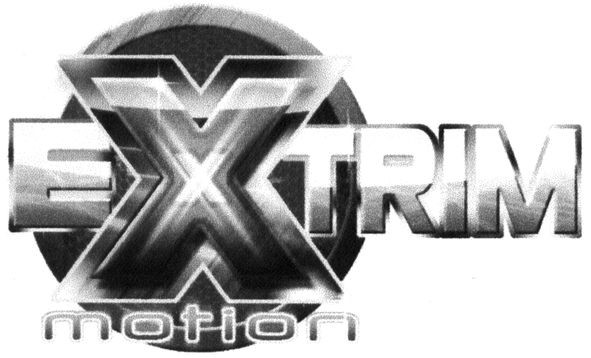 extrim motion