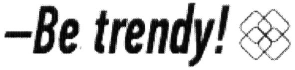 -be trendy!
