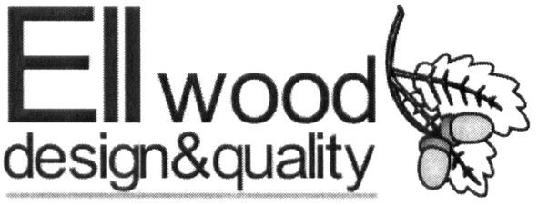 ell wood design&quality
