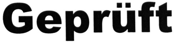 gepruft