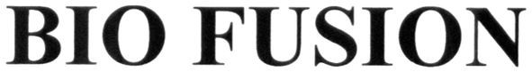 bio fusion