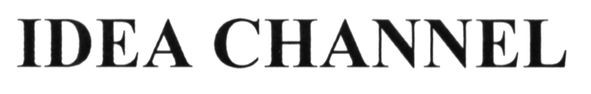 idea channel