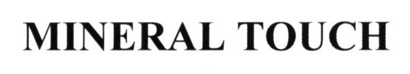 mineral touch