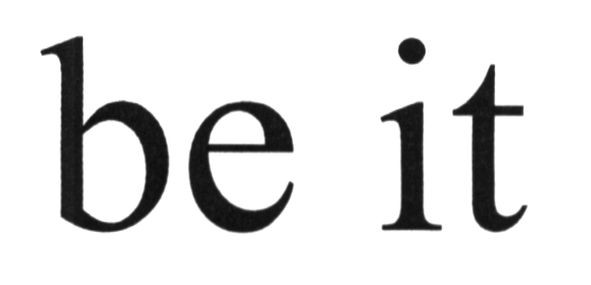 be it
