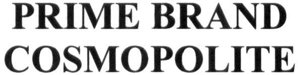 prime brand cosmopolite