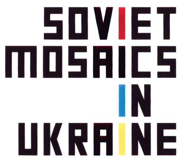 soviet mosaics in ukraine