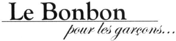 le bonbon pour les garsons...