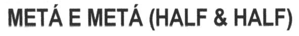 мета є мета (half & half)