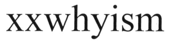 xxwhyism