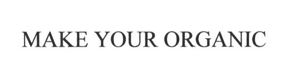 make your organic