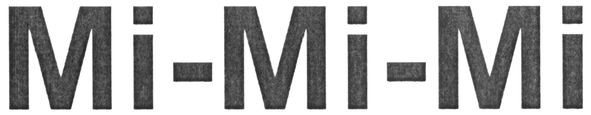 mi-mi-mi
