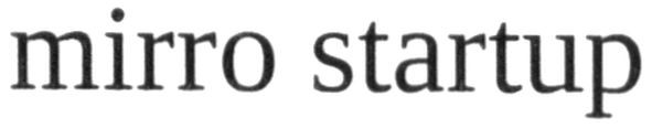 mirro startup