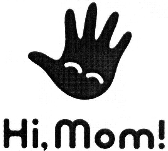 hi,mom!