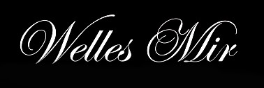 welles mir