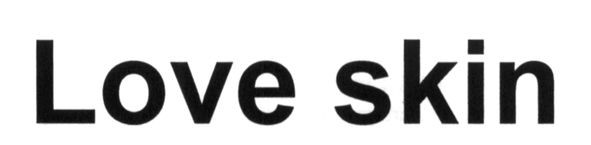 love skin