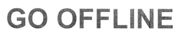 go offline