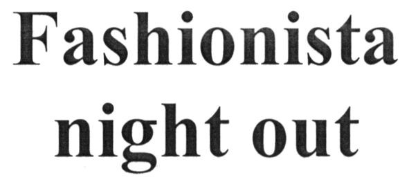 fashionista night out