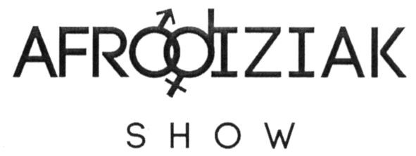 afrodiziak show