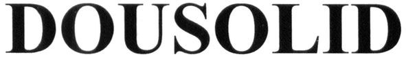 dousolid