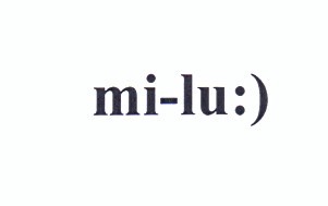 mi-lu:)