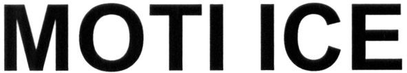 moti ice