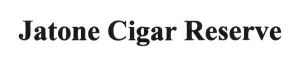 jatone cigar reserve